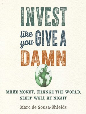 cover image of Invest Like You Give a Damn
